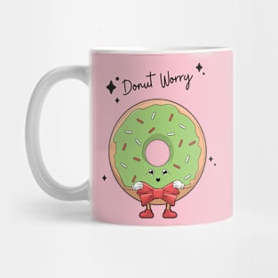 Don't Worry Donut Cute Funny Mug